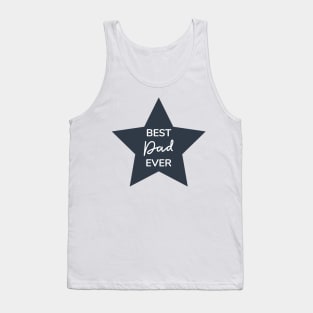 Best dad ever lettering with the star. Tank Top